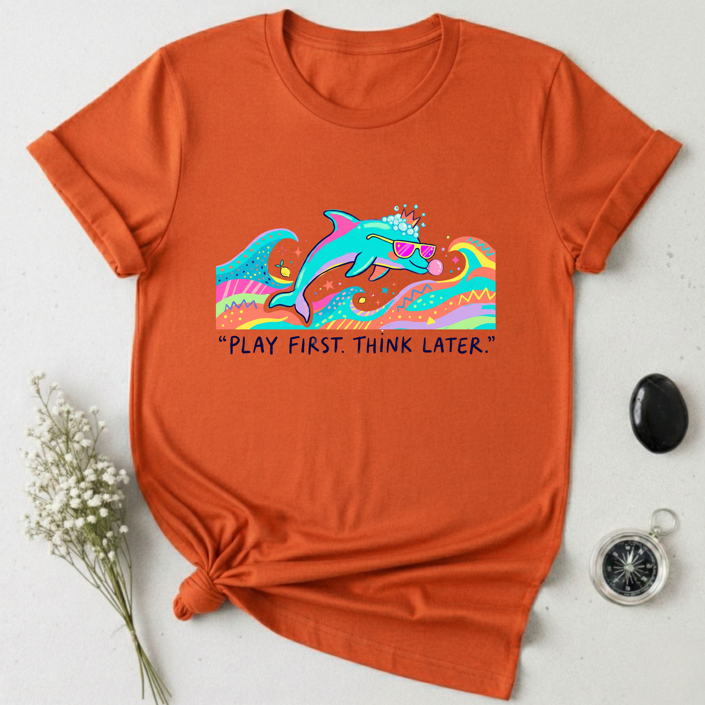 Play First. Think Later T-Shirt