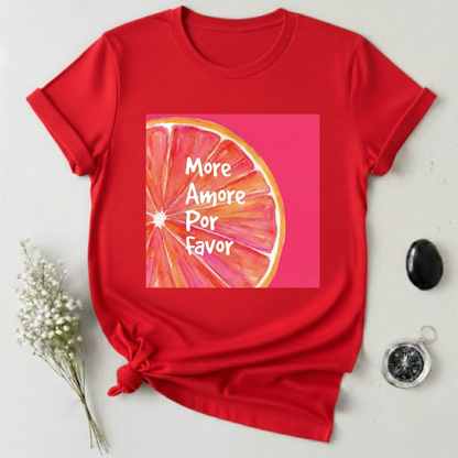 More Amore Por Favor T-Shirt