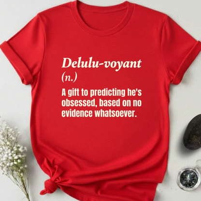 Delulu-voyant T-Shirt