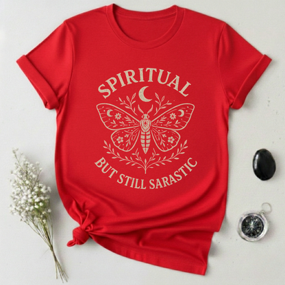 Spiritual But Still Sarcastic T-Shirt