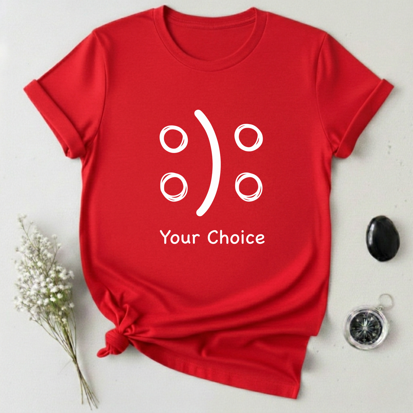 Your Choice T-Shirt