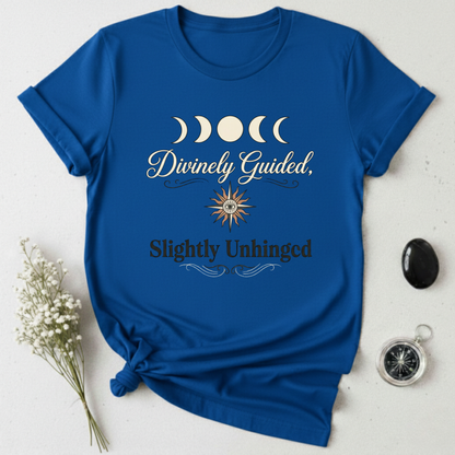 Divinely Guided but... T-Shirt