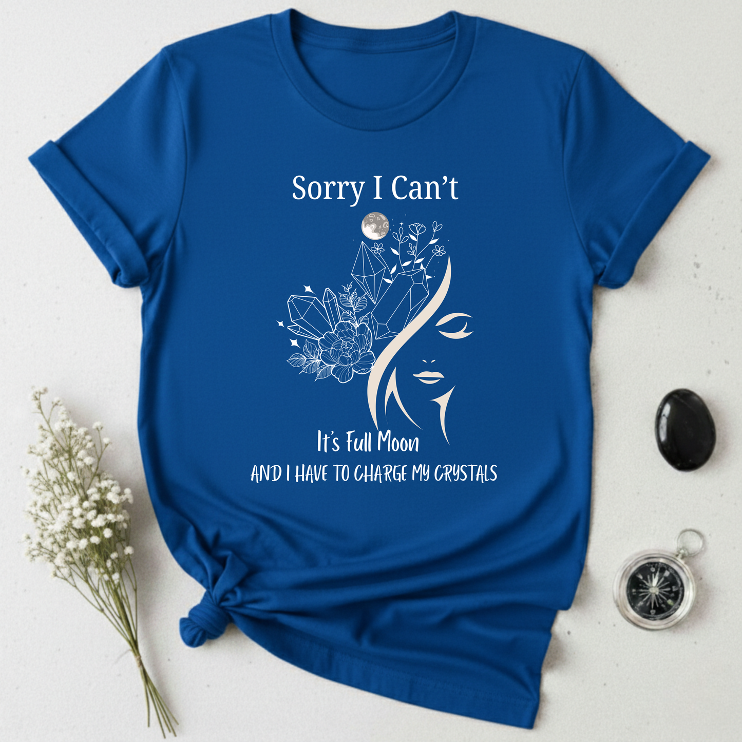 I Have To Charge My Crystals T-shirt