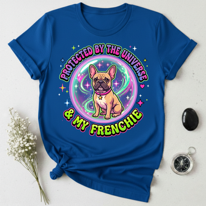 Protected By The Universe & My Frenchie T-Shirt