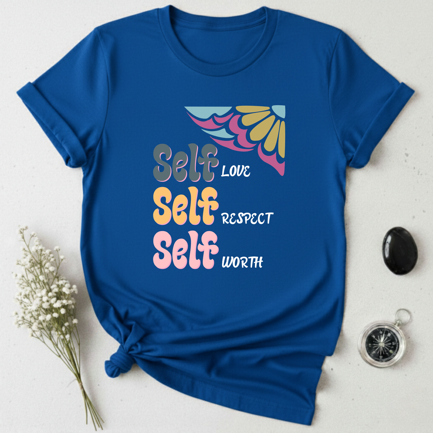 Self-Love, Self-Respect, Self-Worth T-Shirt