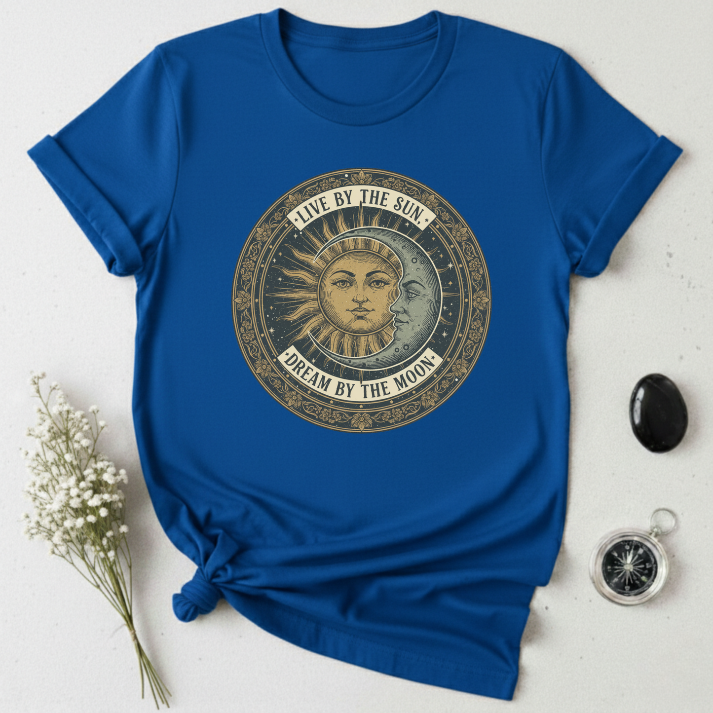 Live By The Sun - Dream By The Moon T-Shirt