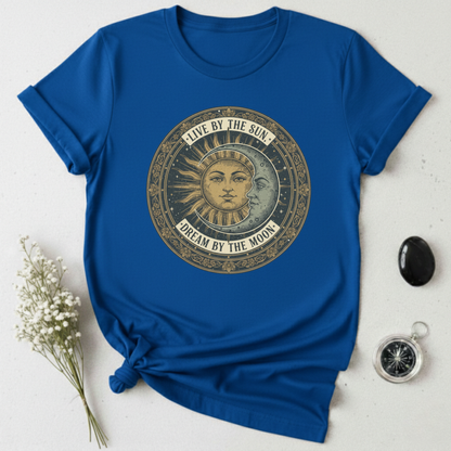 Live By The Sun - Dream By The Moon T-Shirt