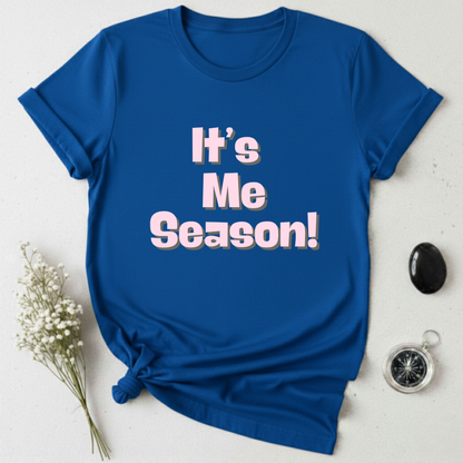 It's Me Season T-Shirt