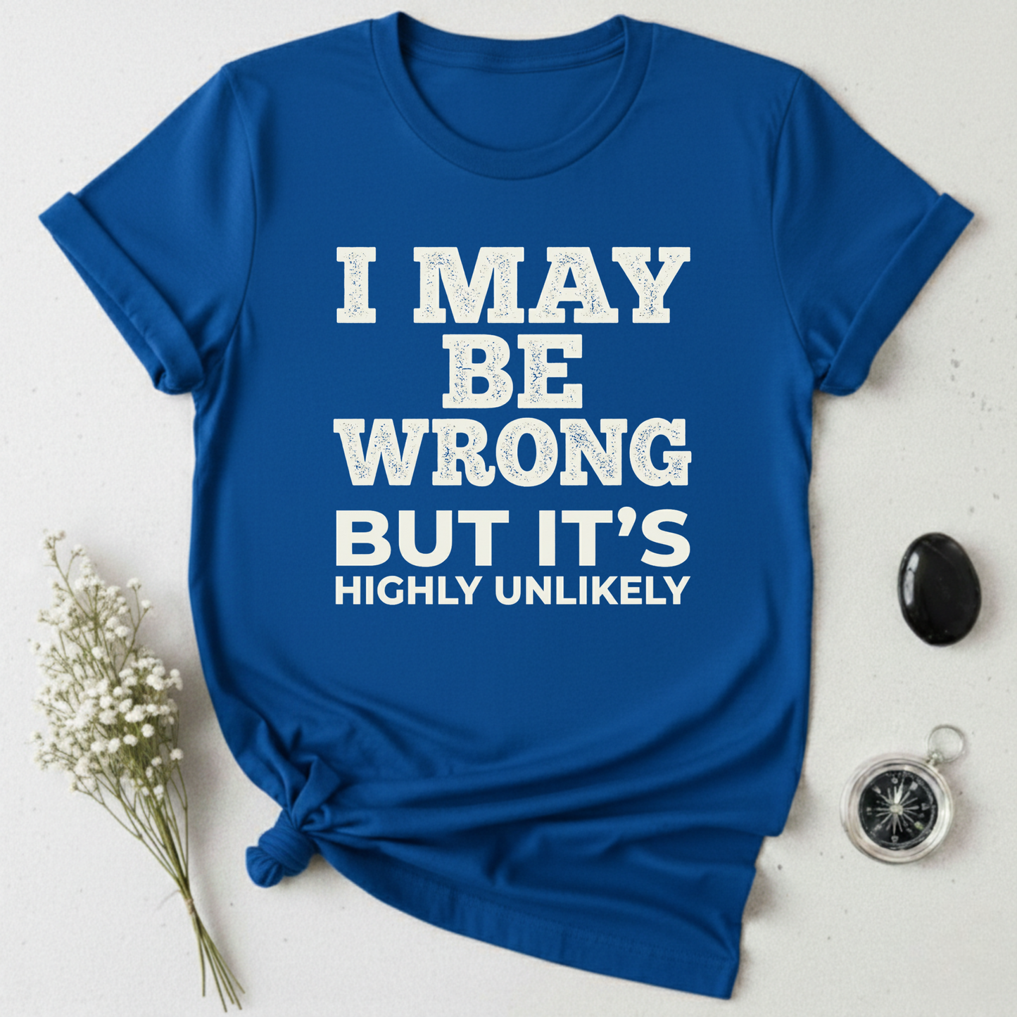 Always Right T-Shirt