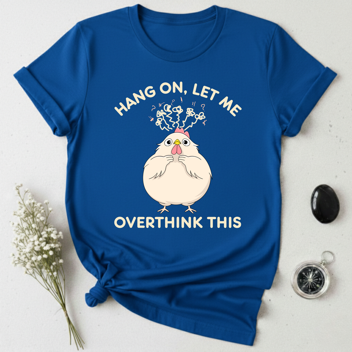 Let Me Overthink This T-Shirt