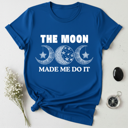 The Moon Made Me Do It - 2 T-Shirt