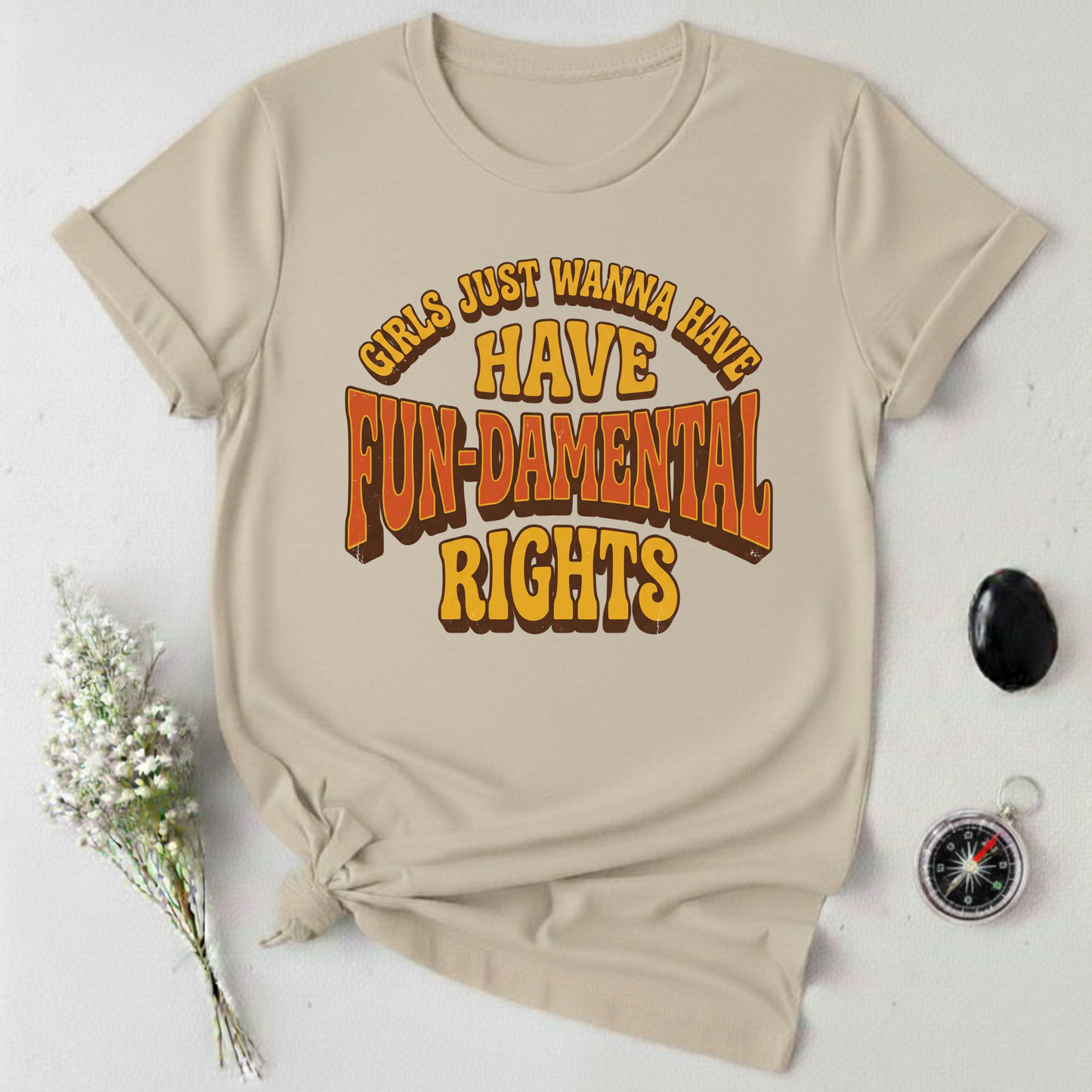 Girls Just Wanna Have Fun-Damental Rights - 2 T-Shirt