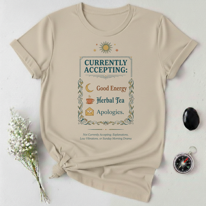 Currently Accepting Good Energy T-Shirt