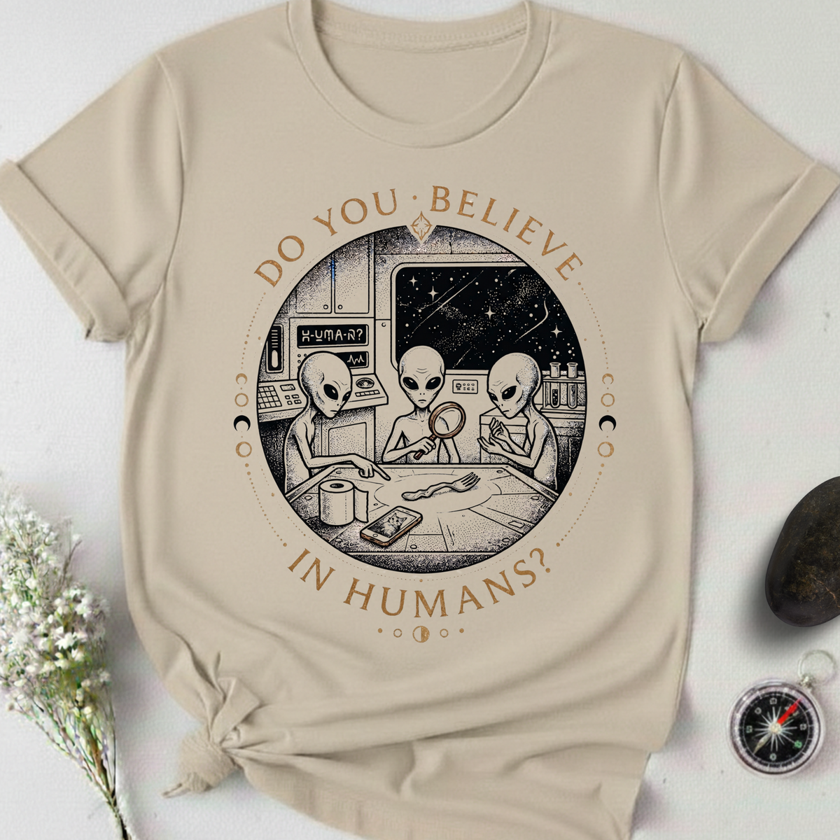 Do You Believe In Humans? T-Shirt