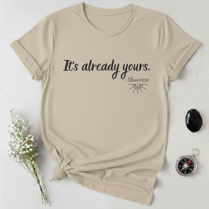 It's Already Yours T-shirt