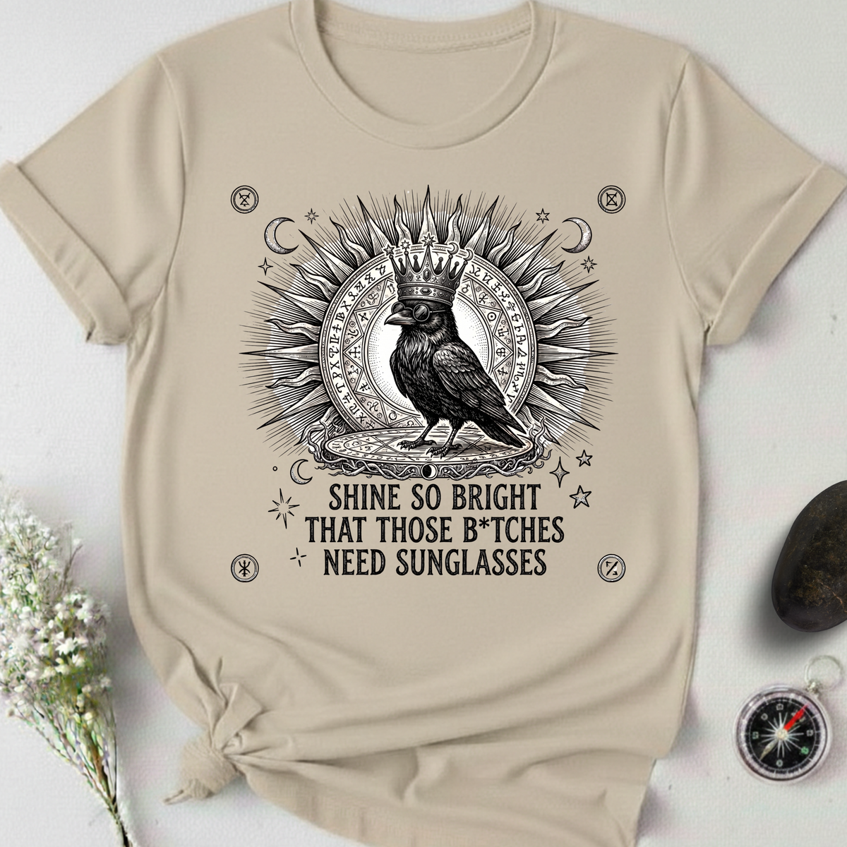 Shine So Bright B*tches Need Sunglasses T-Shirt