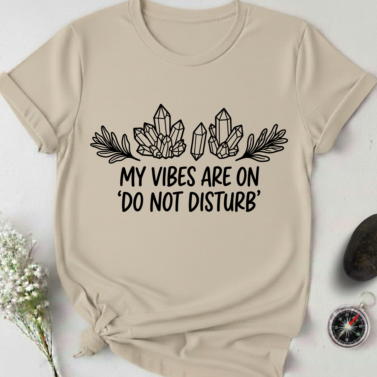 My Vibes Are On Do Not DIsturb T-Shirt