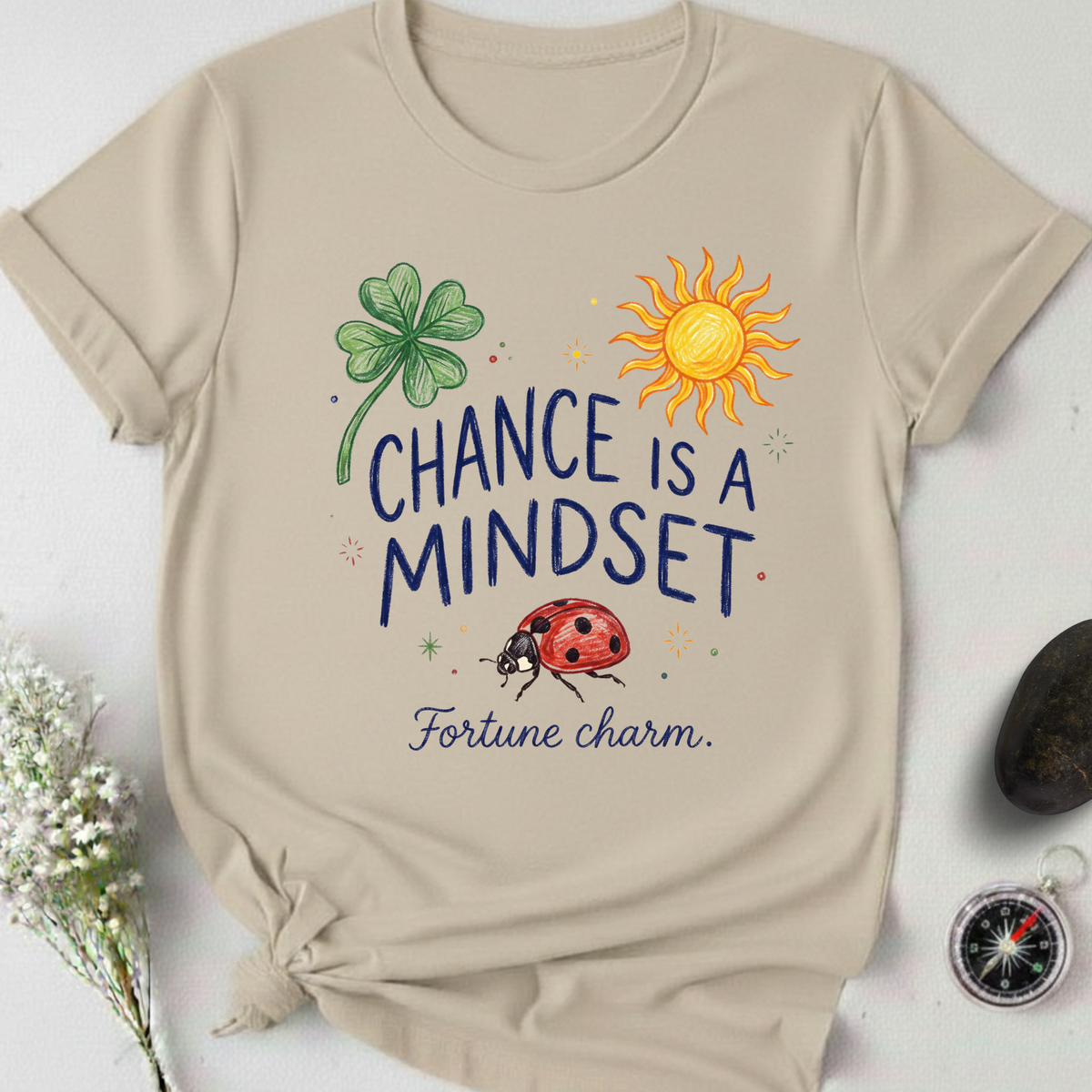 Chance Is A Mindset T-Shirt