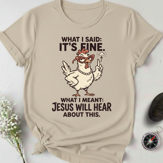 Jesus Will Hear About This T-Shirt