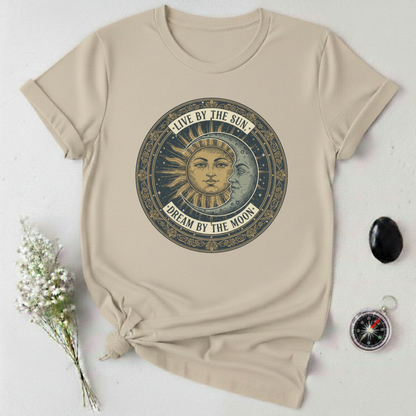 Live By The Sun - Dream By The Moon T-Shirt