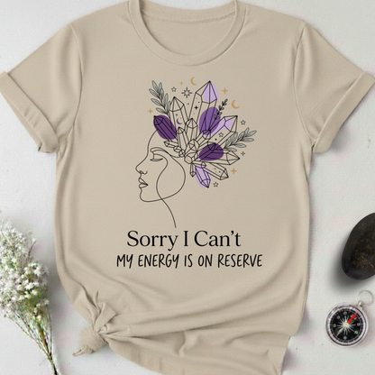 My Energy Is On Reserve T-Shirt