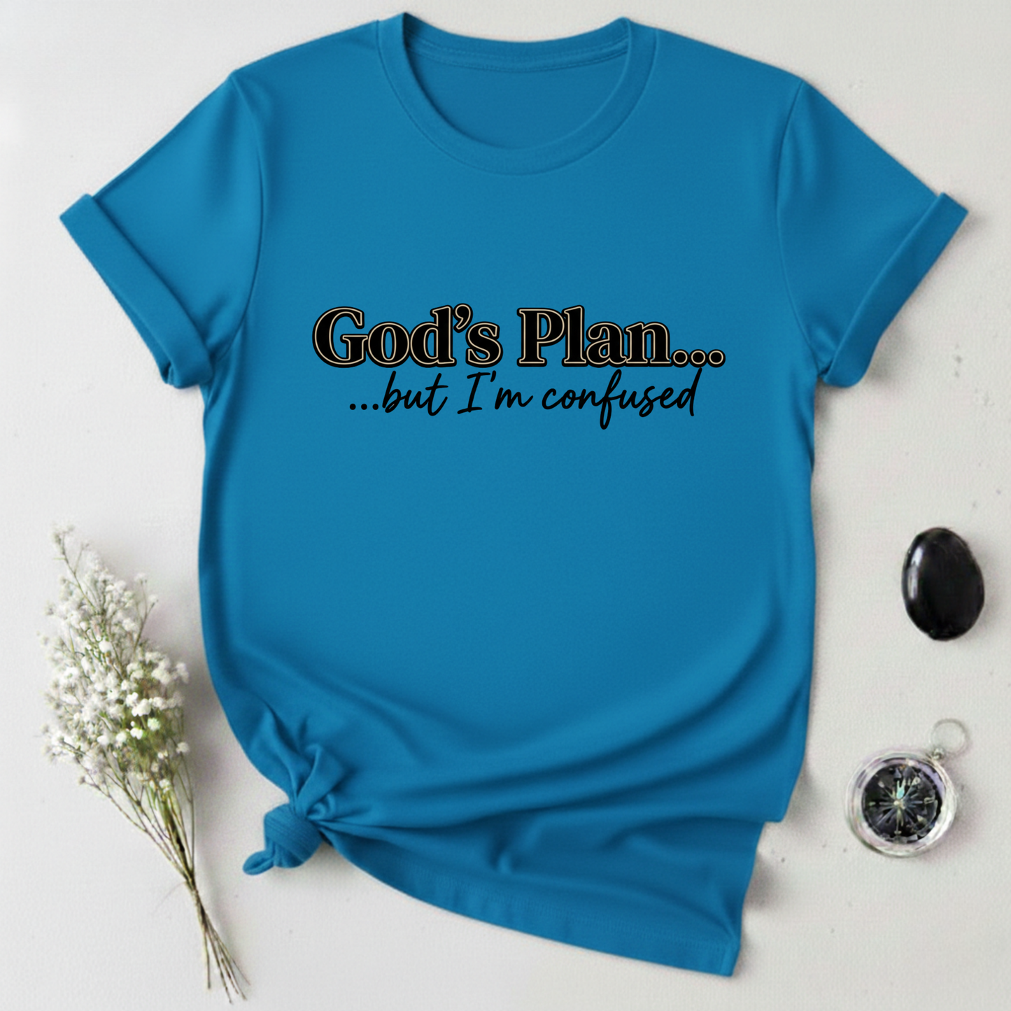 God's Plan ... T-Shirt
