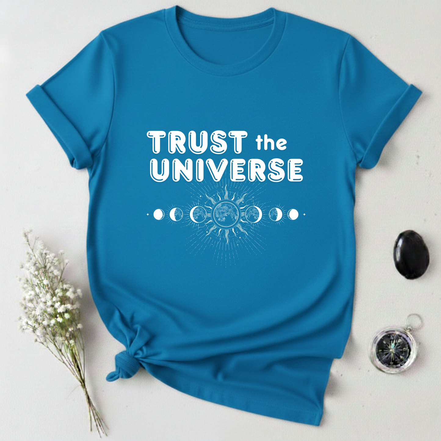 Trust The Universe T-Shirt
