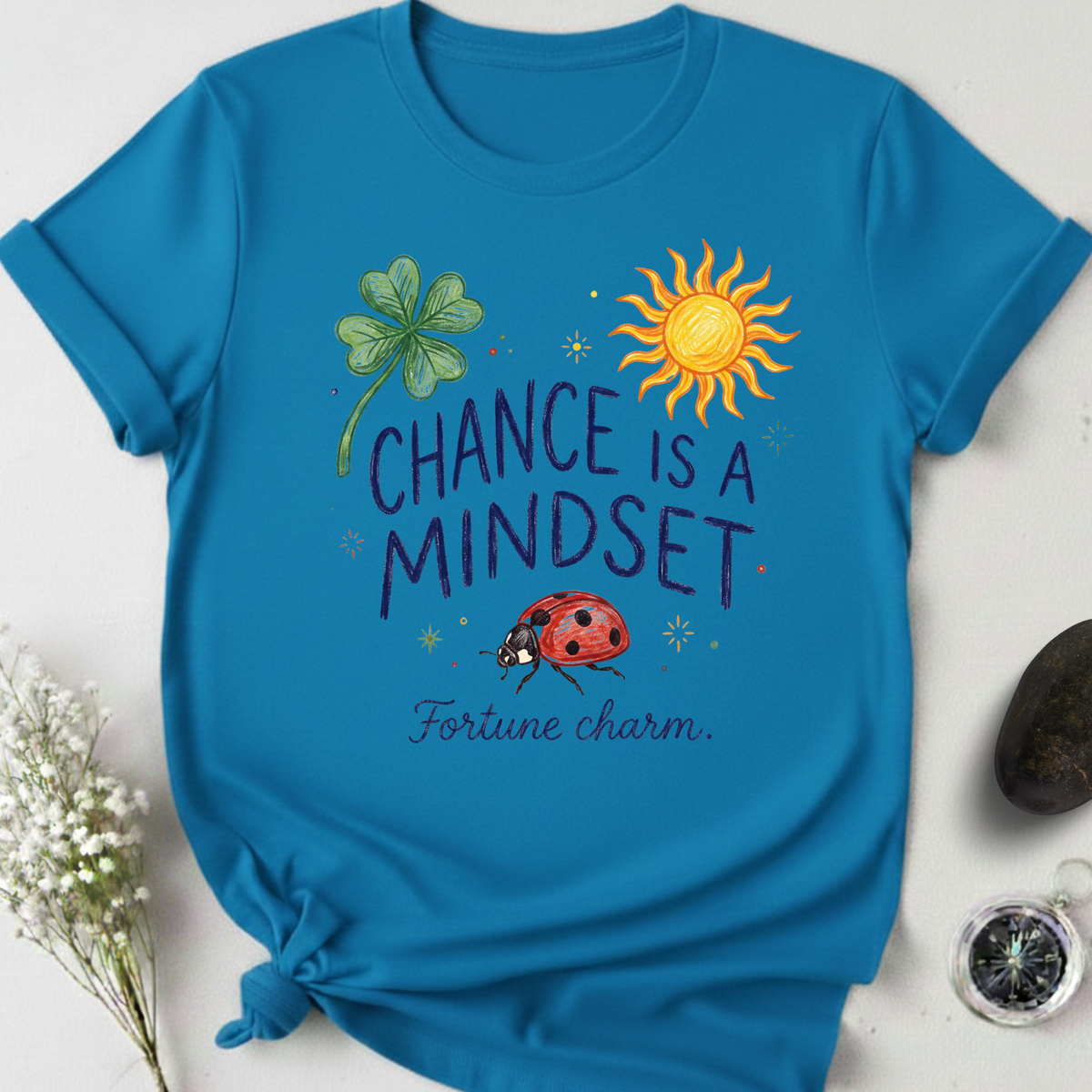 Chance Is A Mindset T-Shirt