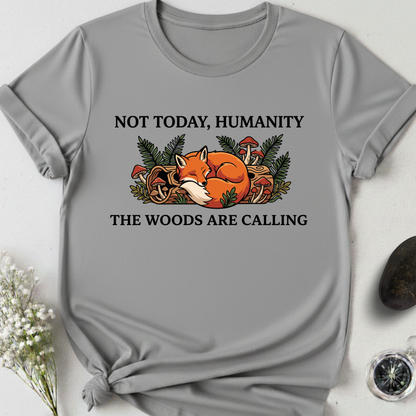 Not Today, Humanity T-Shirt