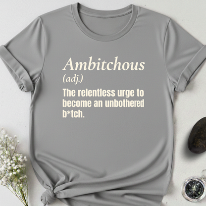 Ambitchous T-Shirt