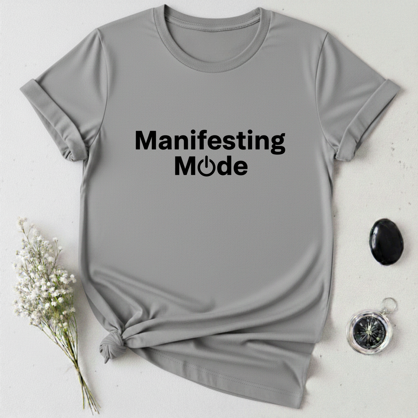 Manifesting Mode T-Shirt