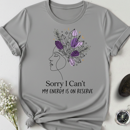 My Energy Is On Reserve T-Shirt