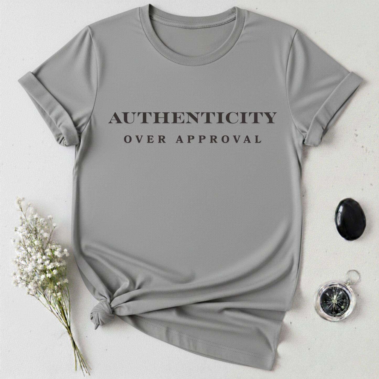 Authenticity Over Approval T-Shirt