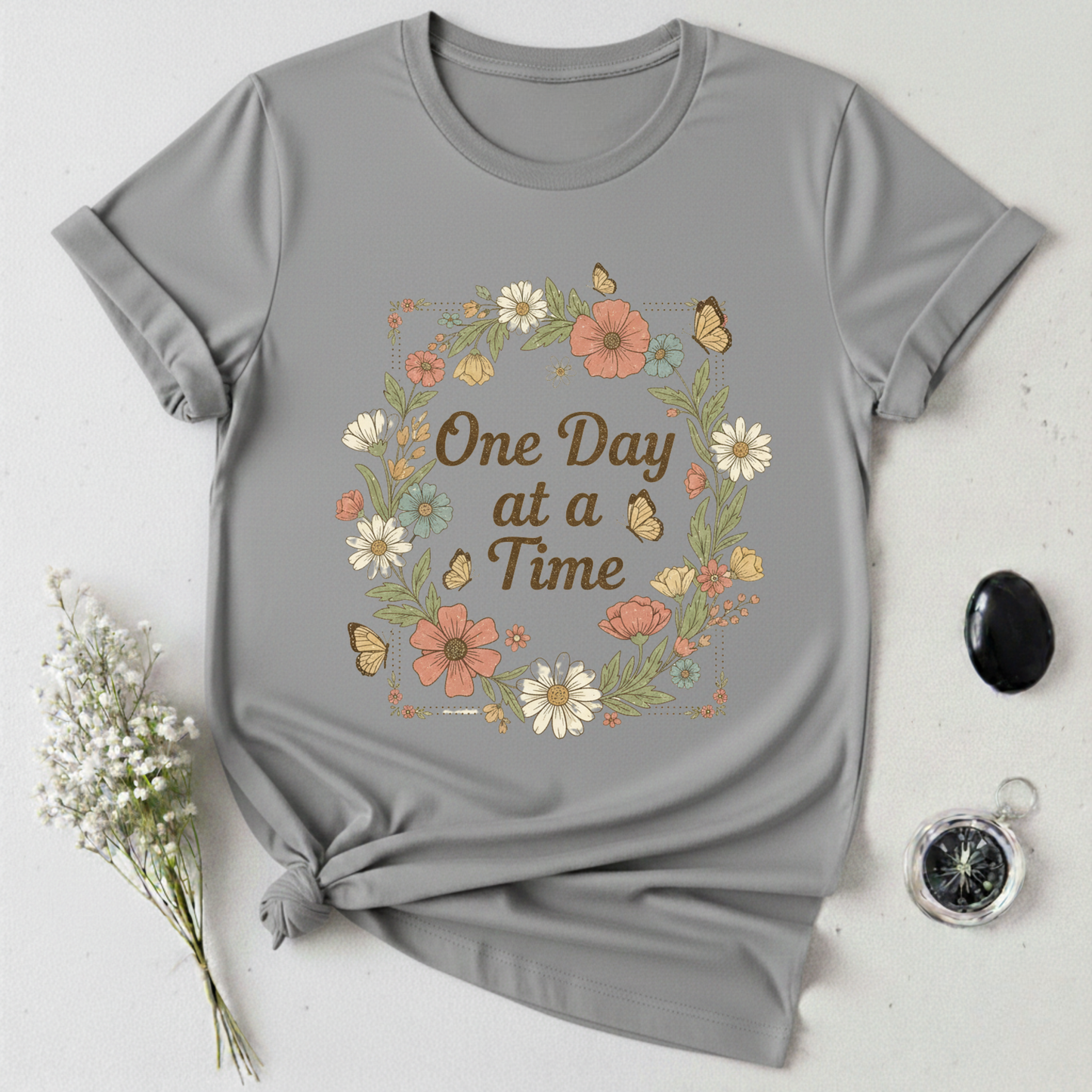 One Day At A Time T-Shirt