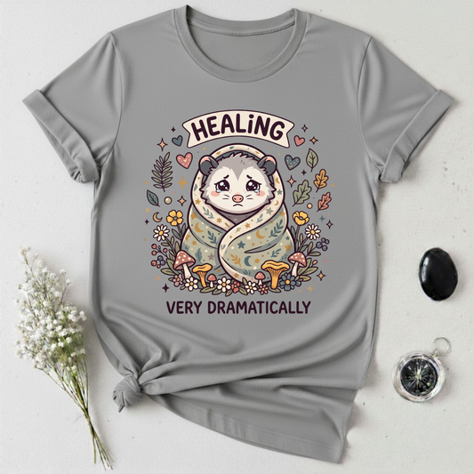Healing Very Dramatically T-Shirt