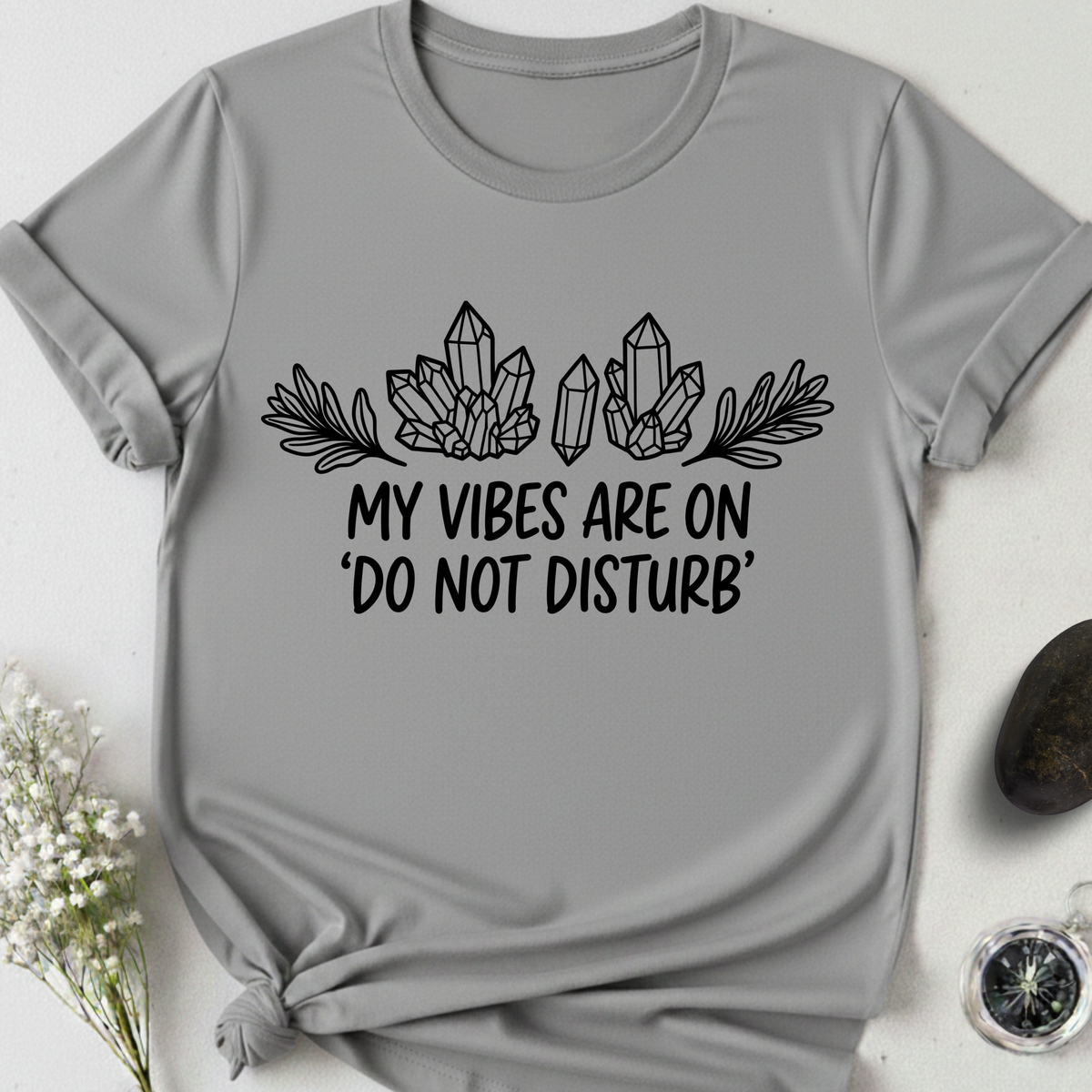 My Vibes Are On Do Not DIsturb T-Shirt