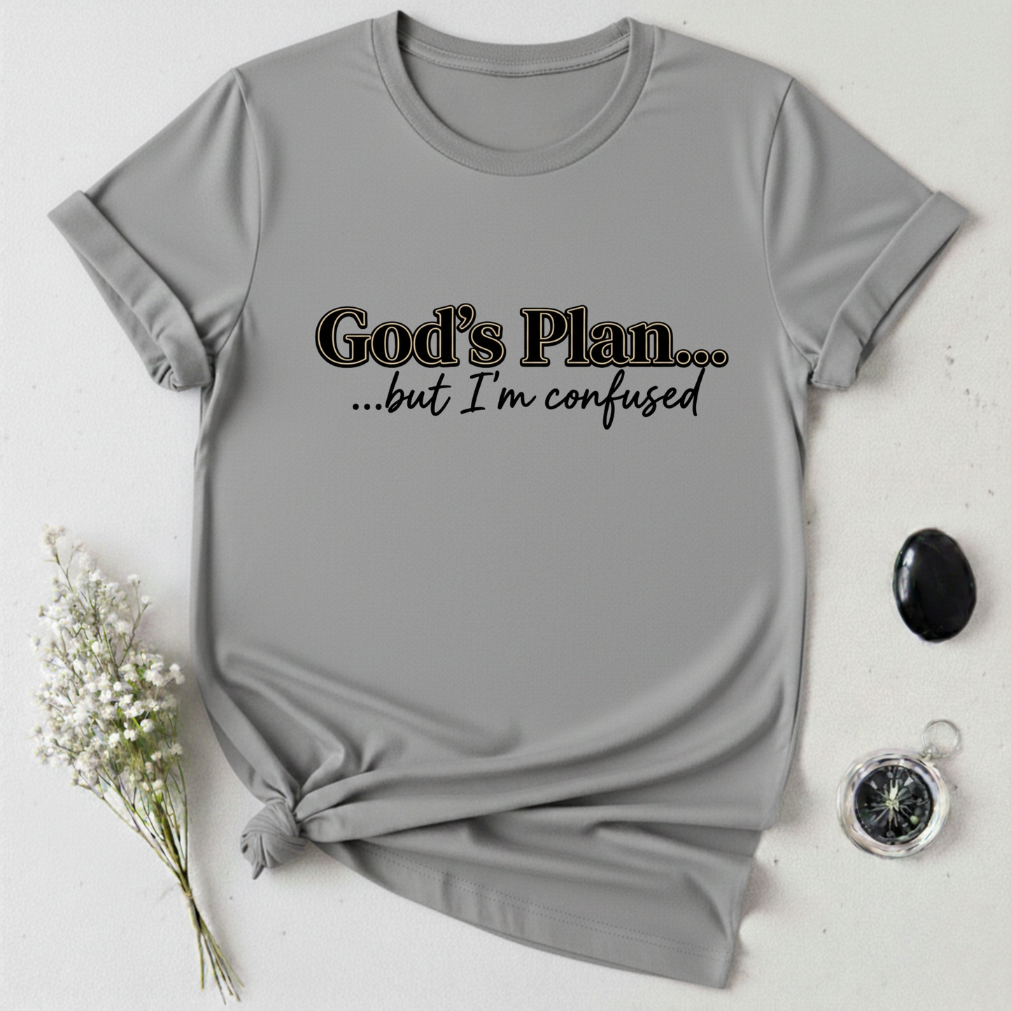 God's Plan ... T-Shirt