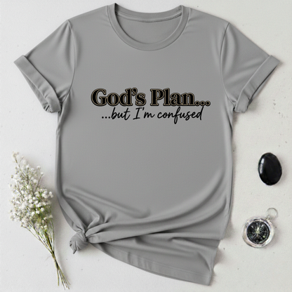 God's Plan ... T-Shirt
