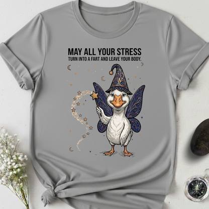May All Your Stress Leave Your Body T-Shirt