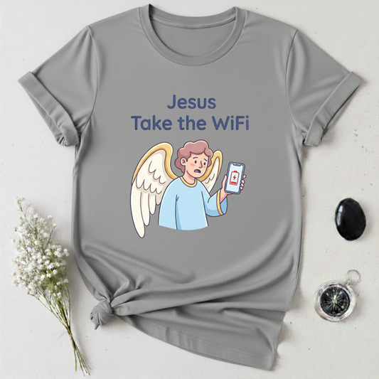 Jesus take the WiFi T-Shirt