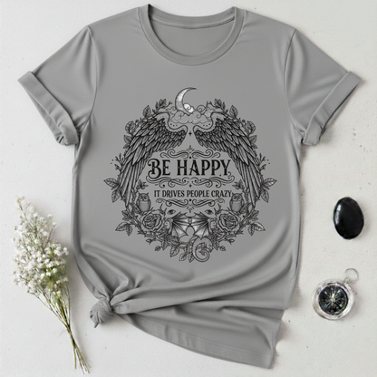 Be Happy T-Shirt