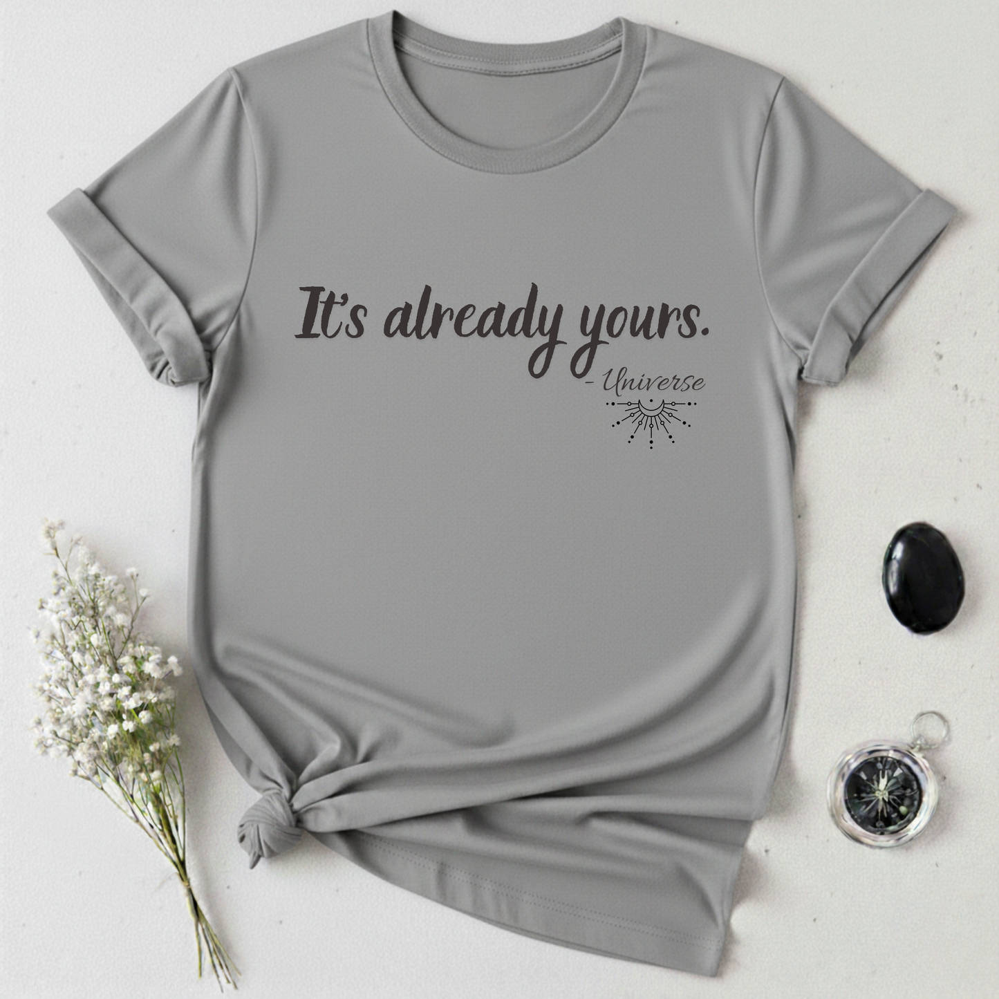 It's Already Yours T-shirt