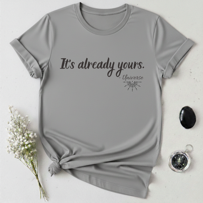 It's Already Yours T-shirt