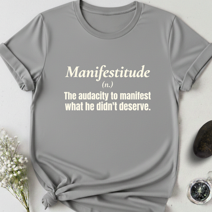 Manifestitude T-Shirt