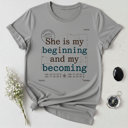 She is My Becoming T-Shirt