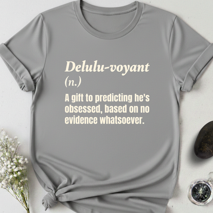 Delulu-voyant T-Shirt