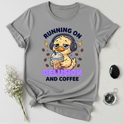 Running On Delusion & Coffee T-Shirt