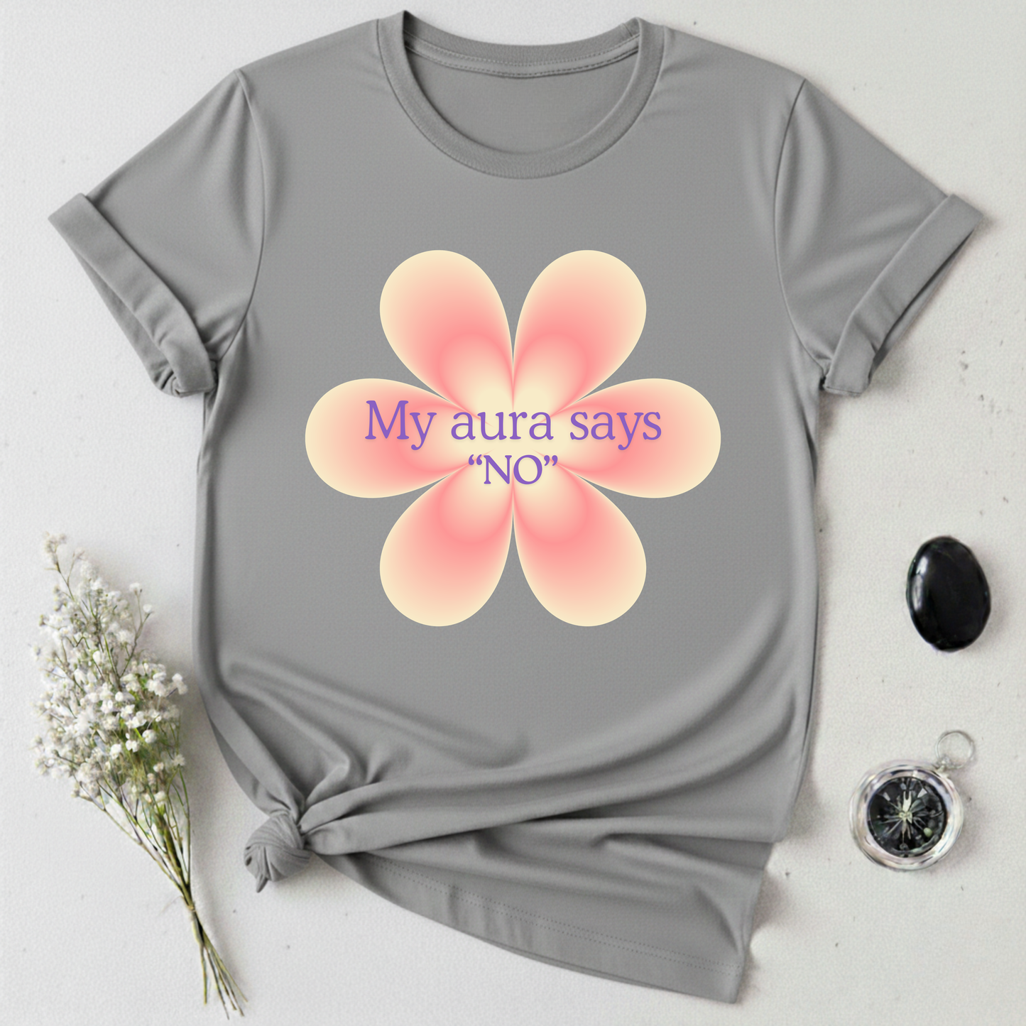 My Aura Says No T-Shirt