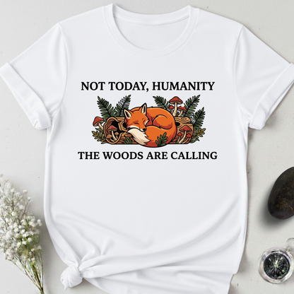 Not Today, Humanity T-Shirt