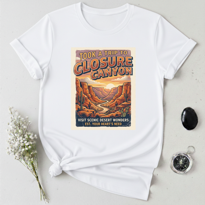 Trip To Closure Canyon T-Shirt